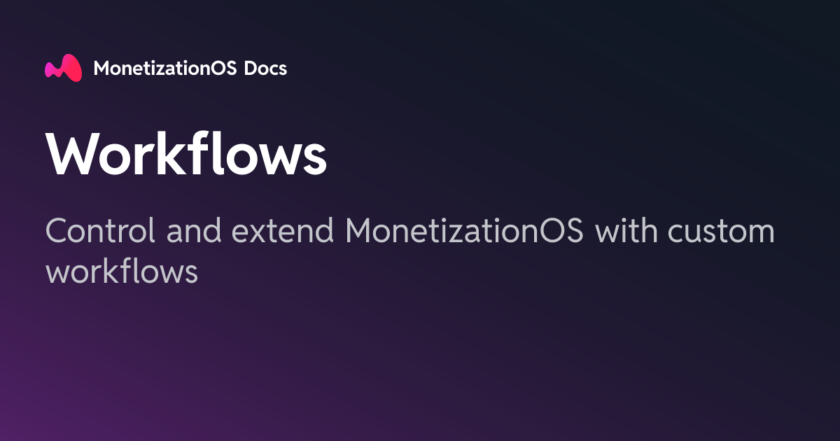Workflows · MonetizationOS Docs
