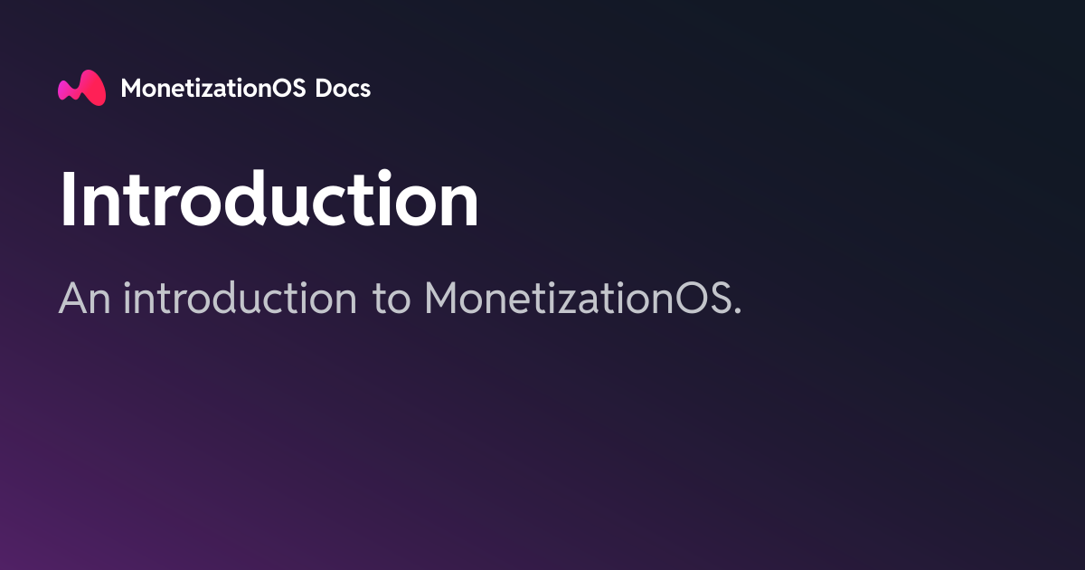 Introduction · MonetizationOS Docs